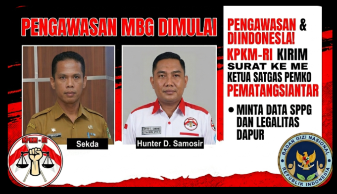 PENGAWASAN MBG DIMULAI  KPKM-RI Kirim Surat ke Ketua Satgas Pemko Pematangsiantar,  Minta Data SPPG dan Legalitas Dapur